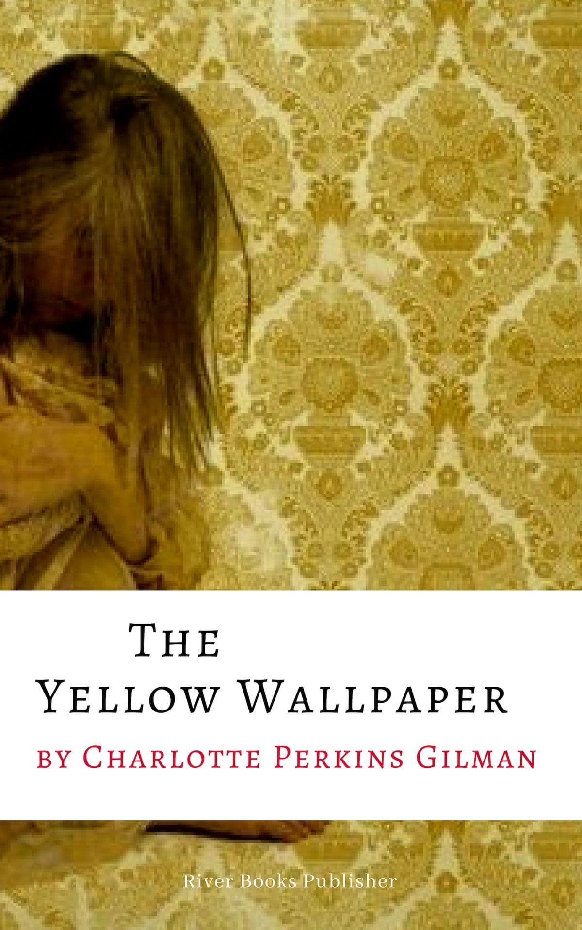 A must read: The yellow wallpaper by Charlotte Perkins Gilman