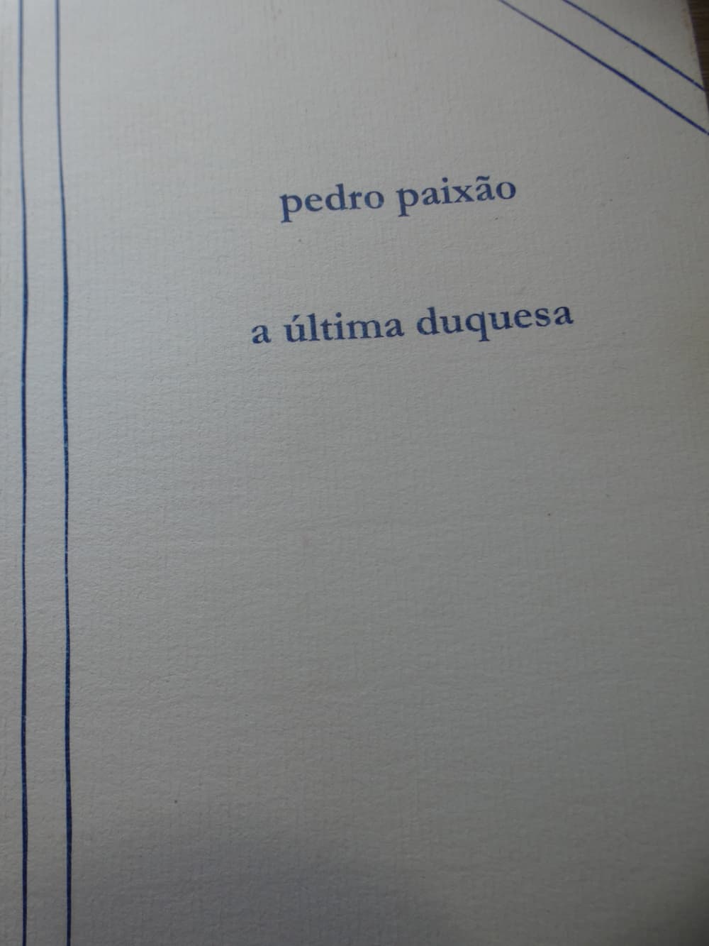 Recensão "A última duquesa" de Pedro Paixão